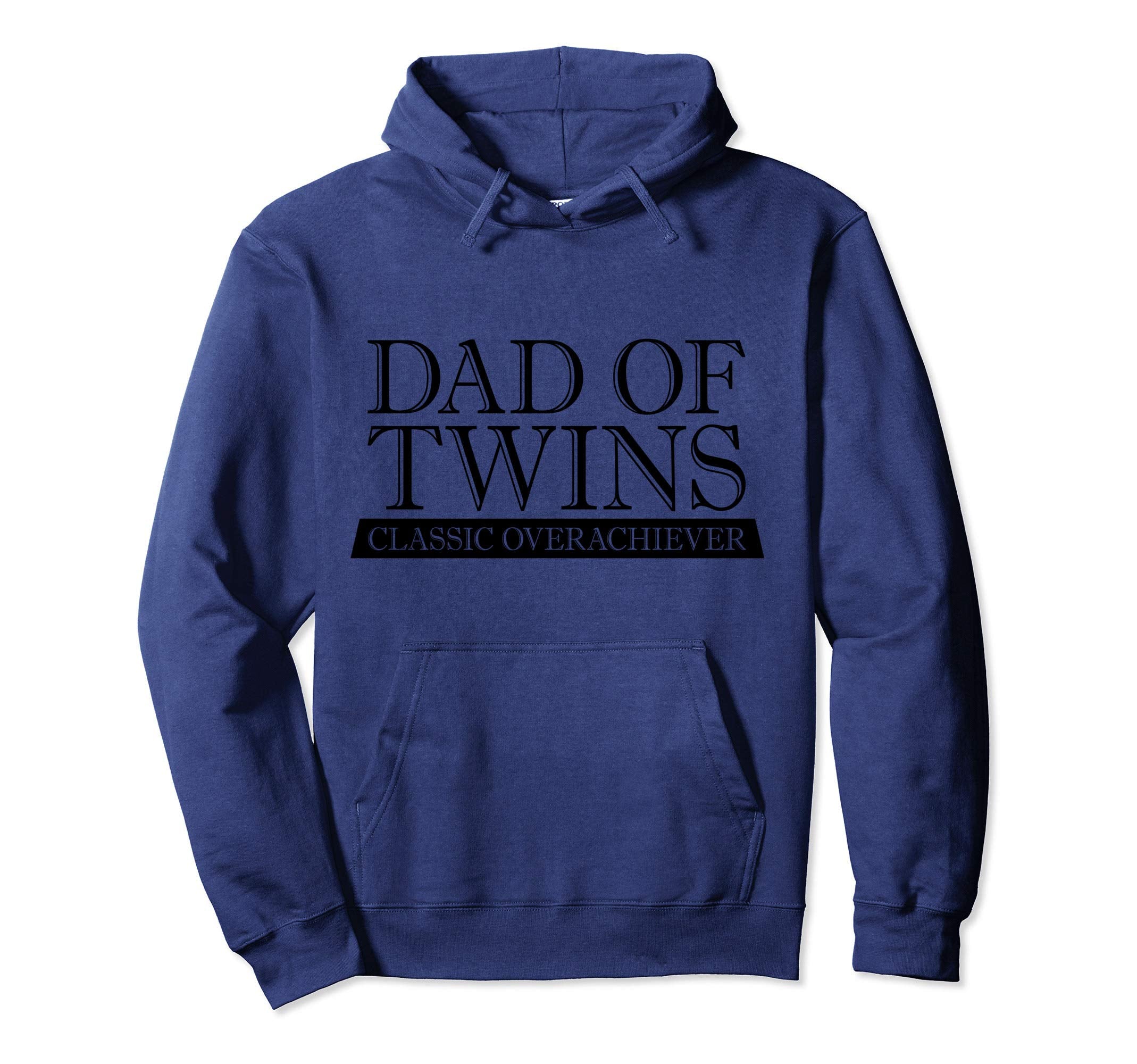 Dad Twins Overachiever Gift Father Twins Hoodie - Aesthetic Graphic Unisex - T-Shirt, Sweatshirt, Hoodie