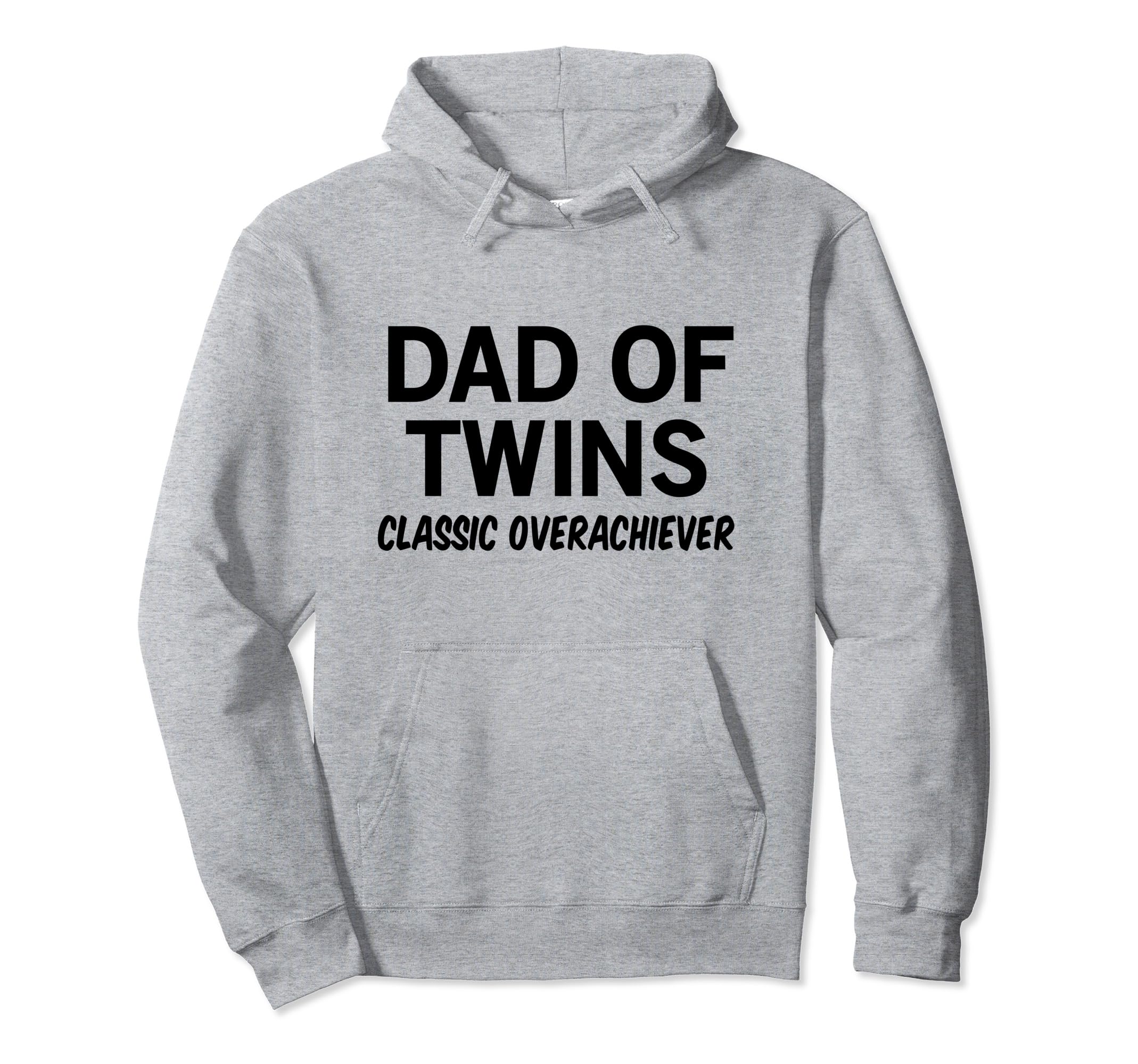 Dad Twins Overachiever Hoodie - Streetwear Style for Adults - T-Shirt, Sweatshirt, Hoodie
