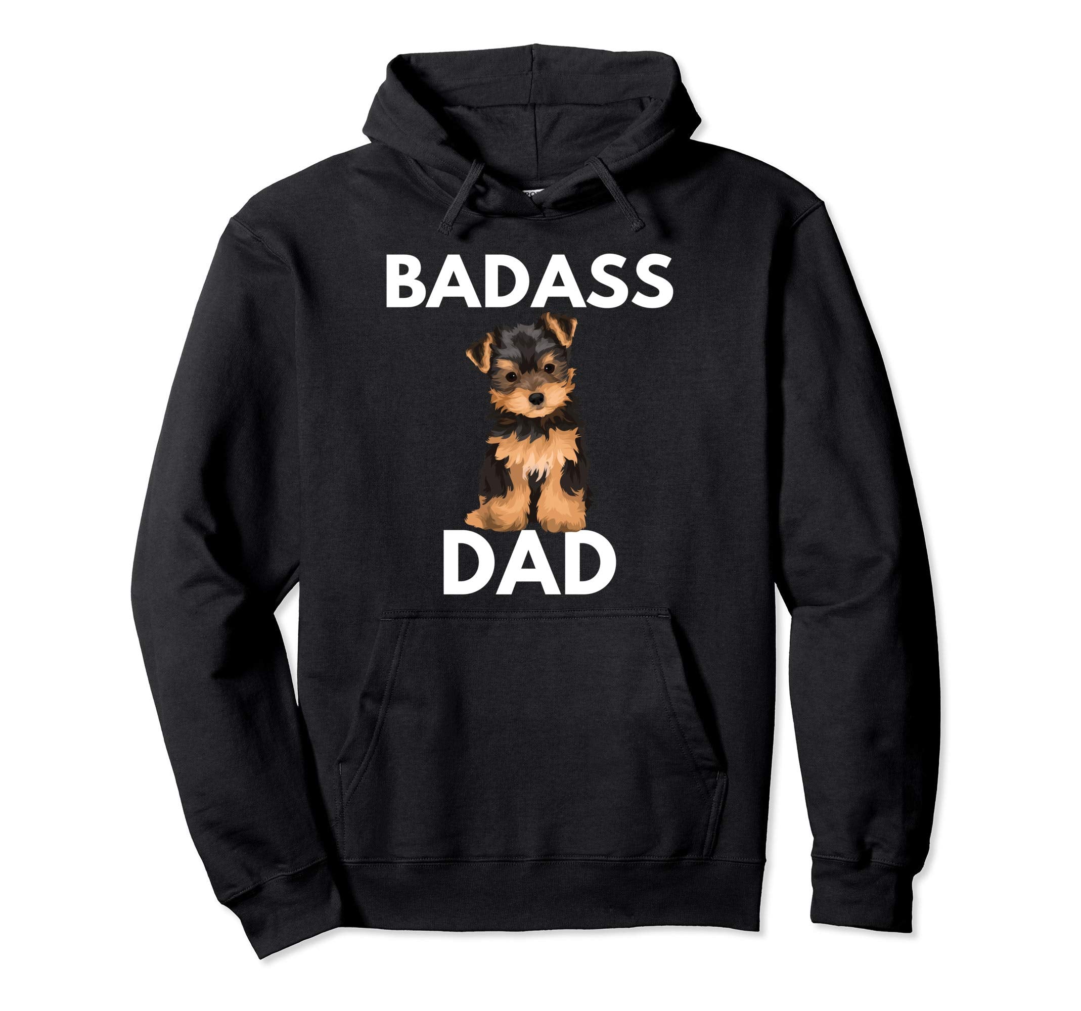 Badass Yorkie Dad Funny Yorkshire Hoodie - Trendy Graphic for Adults - T-Shirt, Sweatshirt, Hoodie