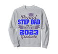 Super Proud Step Dad 2023 Graduate Sweatshirt - Custom Art Print Unisex - T-Shirt, Sweatshirt, Hoodie