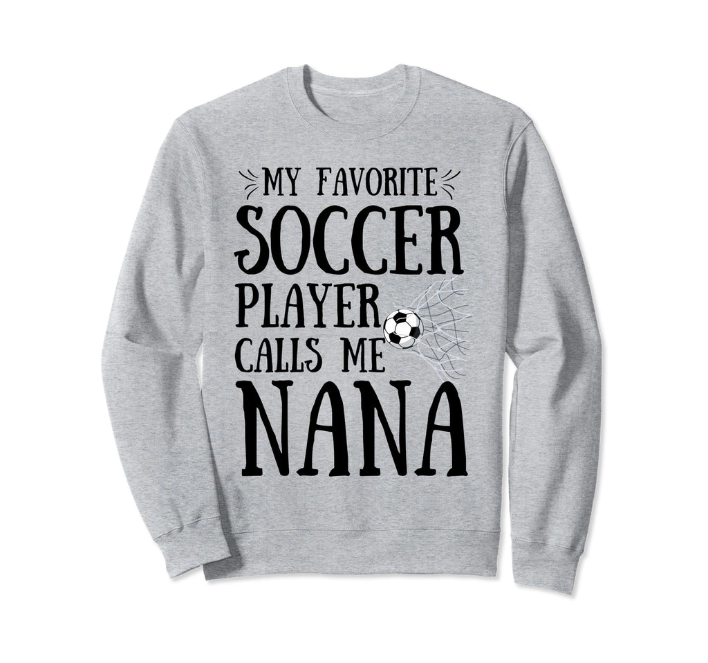 My Favorite Soccer Player Calls Me Sweatshirt - Unique Graphic Men Women - T-Shirt, Sweatshirt, Hoodie