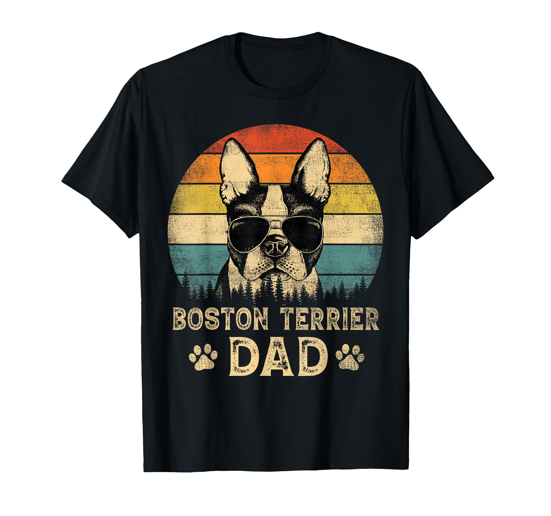Boston Terrier Dad Dog Lovers Fathers Day T-Shirt - Streetwear Style Unisex - T-Shirt, Sweatshirt, Hoodie