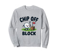 Chip Off Block Funny Golf Dad Sweatshirt - Casual Everyday Wear for Adults - T-Shirt, Sweatshirt, Hoodie