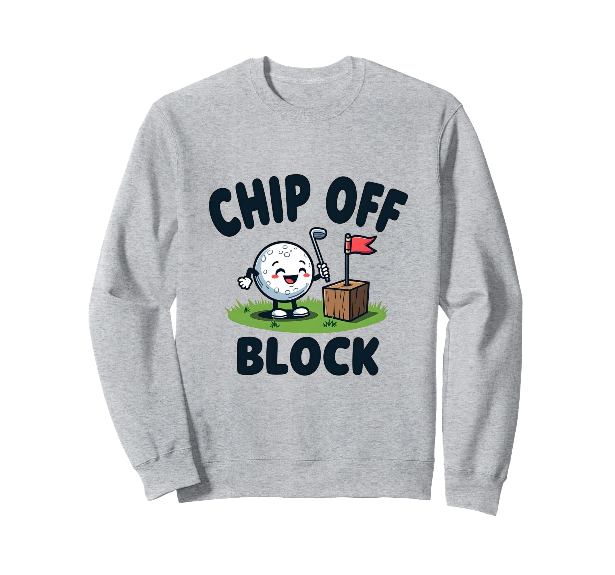 Chip Off Block Funny Golf Dad Sweatshirt - Casual Everyday Wear for Adults - T-Shirt, Sweatshirt, Hoodie