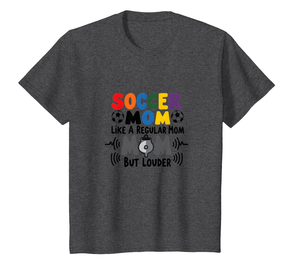 Soccer Mom Like Regular Mom But Louder T-Shirt - Graphic Print Unisex - T-Shirt, Sweatshirt, Hoodie