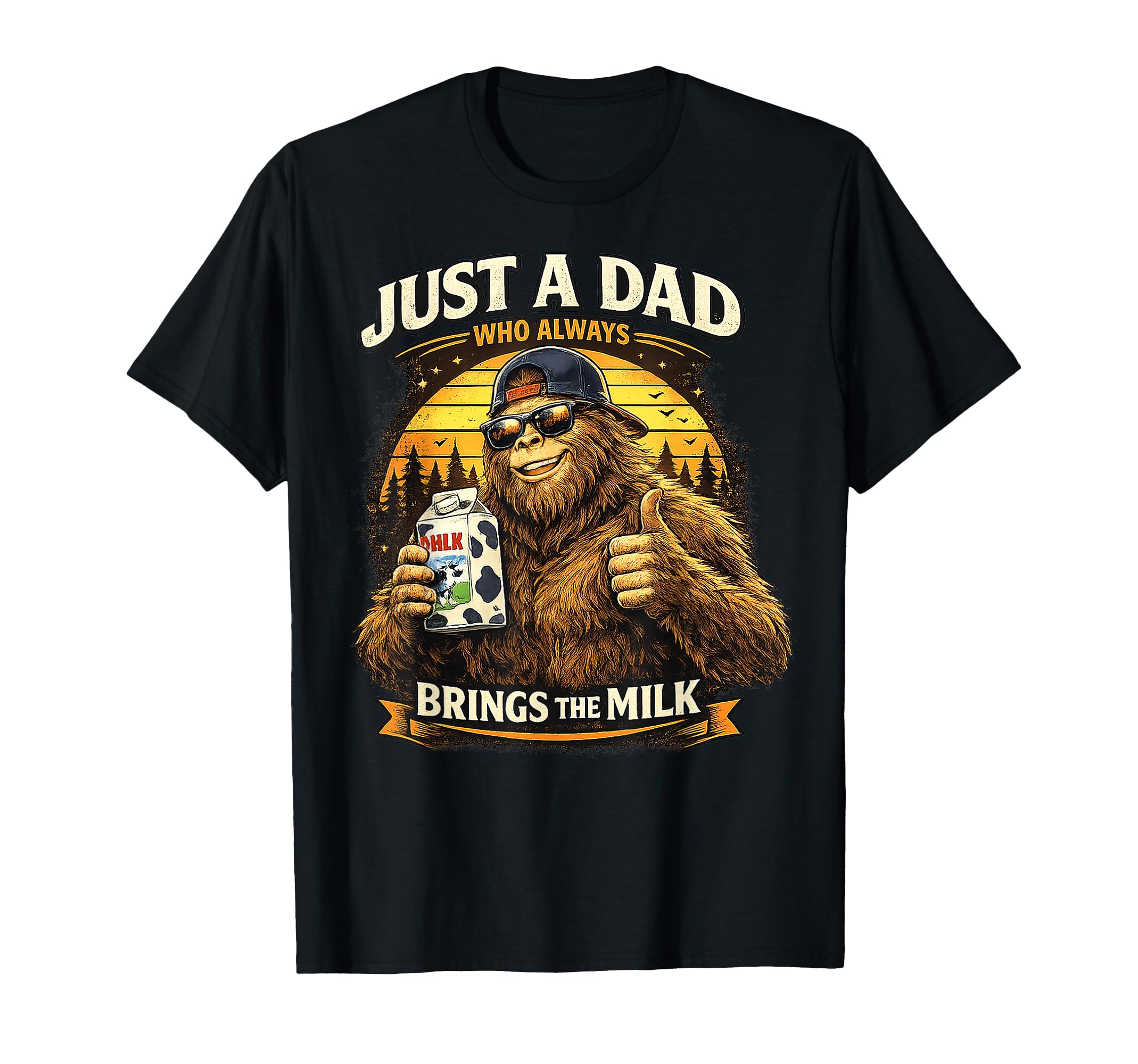 Funny Bigfoot Gifts Dad Fathers Day T-Shirt - Graphic Print Men Women - T-Shirt, Sweatshirt, Hoodie
