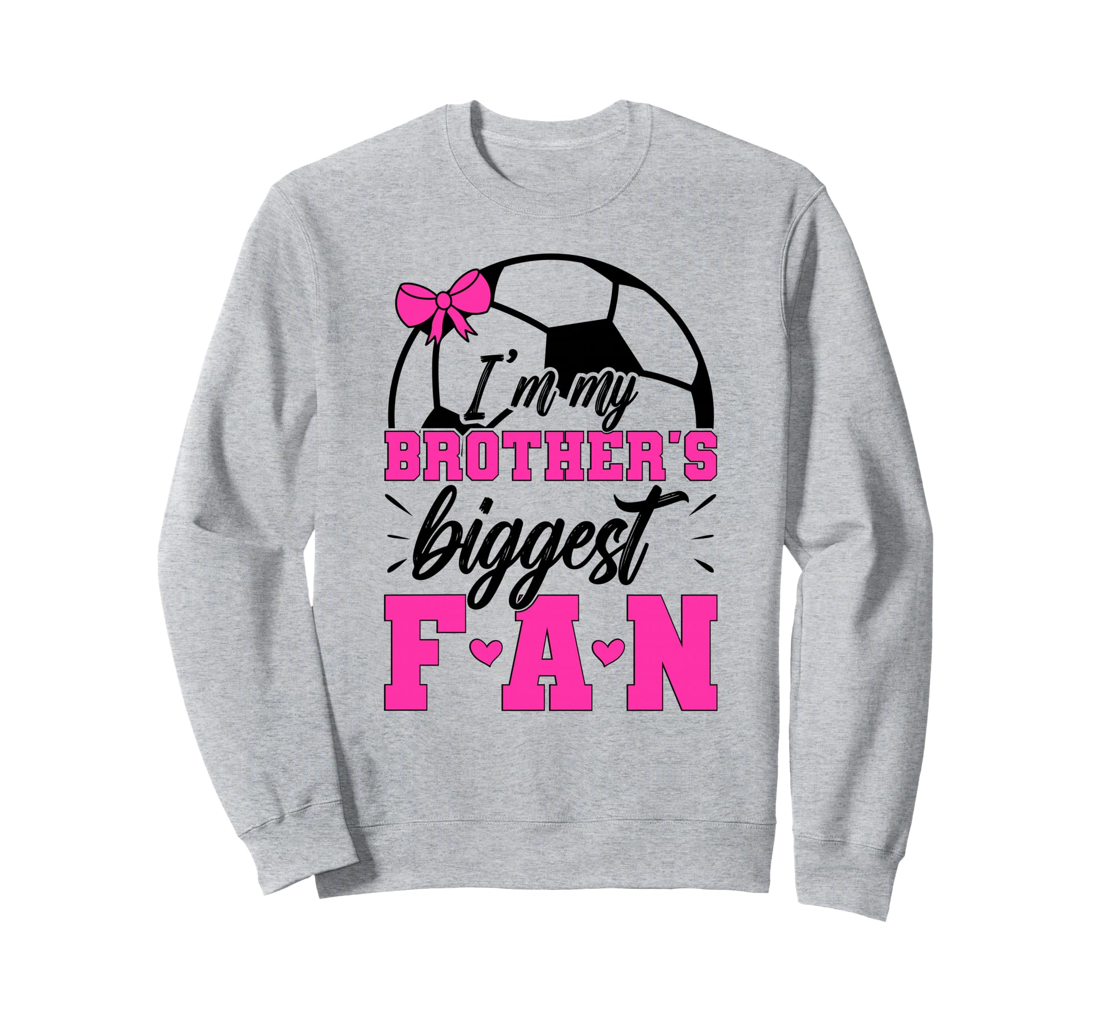 Brothers Biggest Fan Soccer Sister Sweatshirt - Aesthetic Graphic Unisex - T-Shirt, Sweatshirt, Hoodie