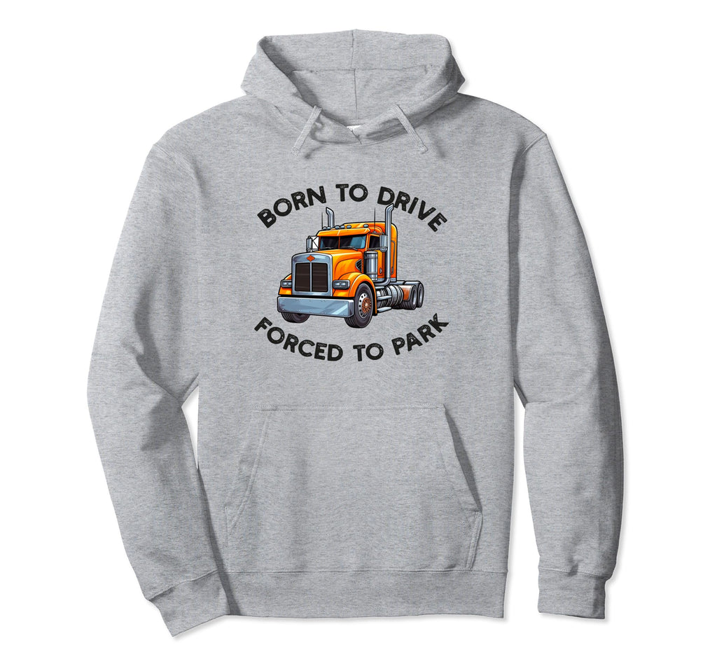 Truck Driver Trucker Dad Funny Trucking Hoodie - Trendy Graphic for Adults - T-Shirt, Sweatshirt, Hoodie
