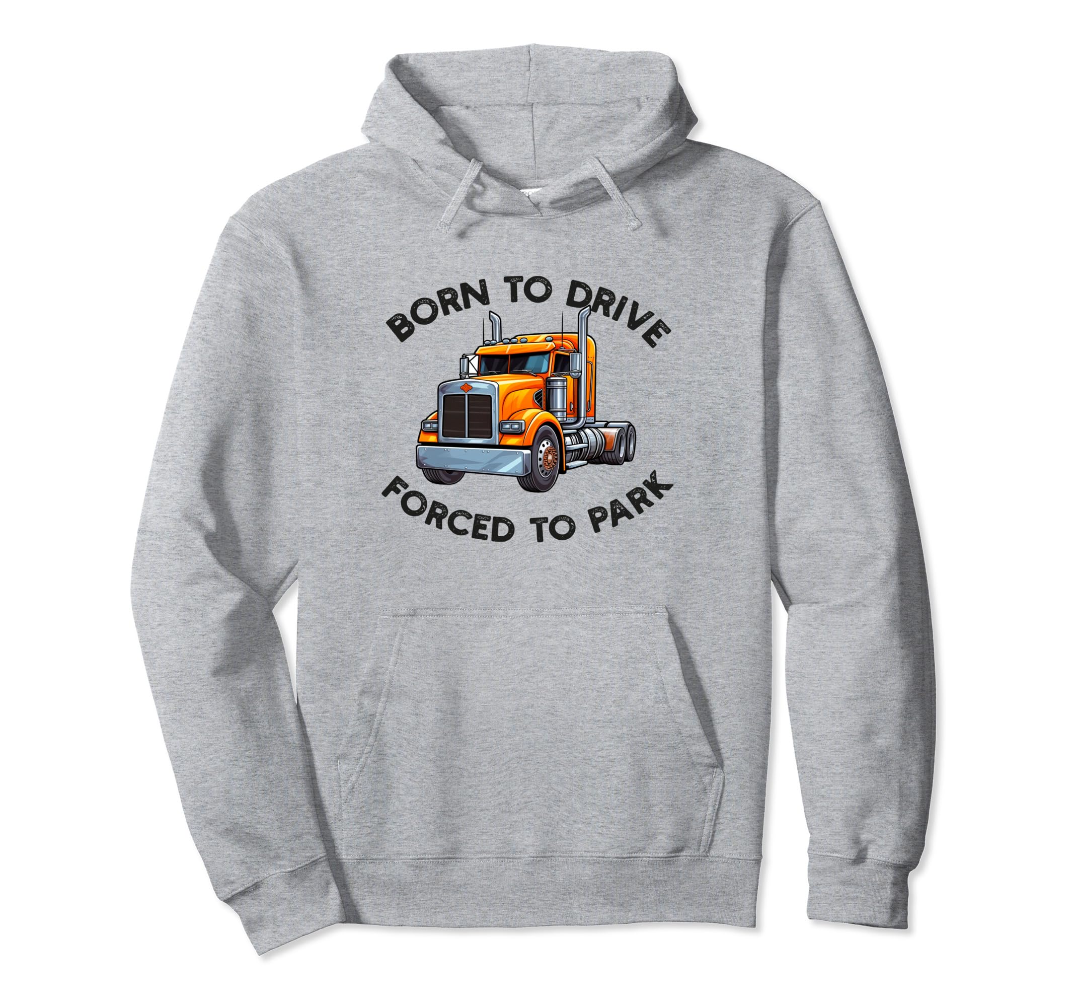 Truck Driver Trucker Dad Funny Trucking Hoodie - Trendy Graphic for Adults - T-Shirt, Sweatshirt, Hoodie