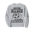 Never Underestimate Old Playing Sweatshirt - Aesthetic Graphic for Adults - T-Shirt, Sweatshirt, Hoodie