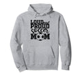 Loud Proud Soccer Mom Mother Sport Hoodie - Novelty Apparel Men Women - T-Shirt, Sweatshirt, Hoodie
