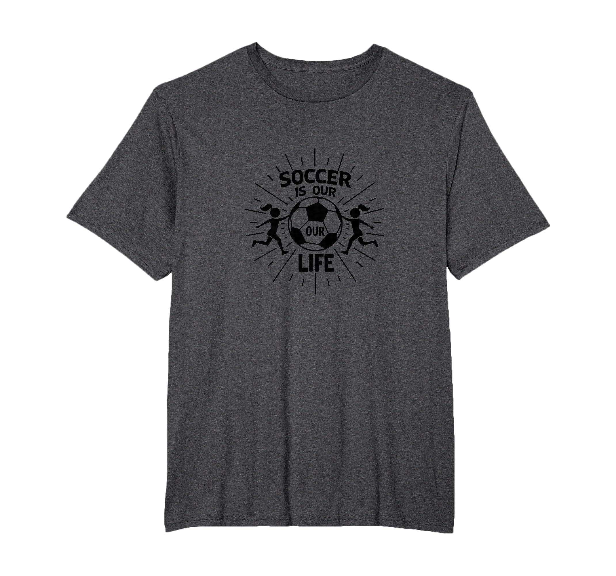 Soccer Is Our Life Soccer Sister T-Shirt - Minimalist Print for Adults - T-Shirt, Sweatshirt, Hoodie