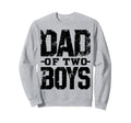 Daddy Two Sons Funny Dad 2 Sweatshirt - Streetwear Style Unisex - T-Shirt, Sweatshirt, Hoodie