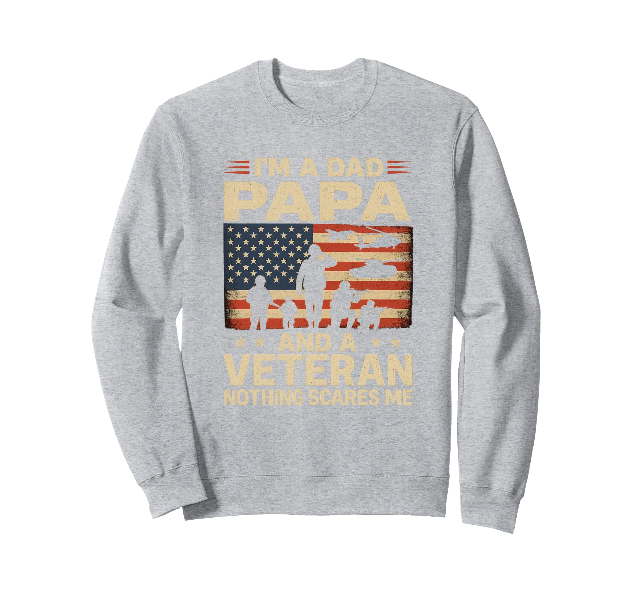 Im Dad Papa Veteran Papa Grandpa Sweatshirt - Custom Art Print for Adults - T-Shirt, Sweatshirt, Hoodie