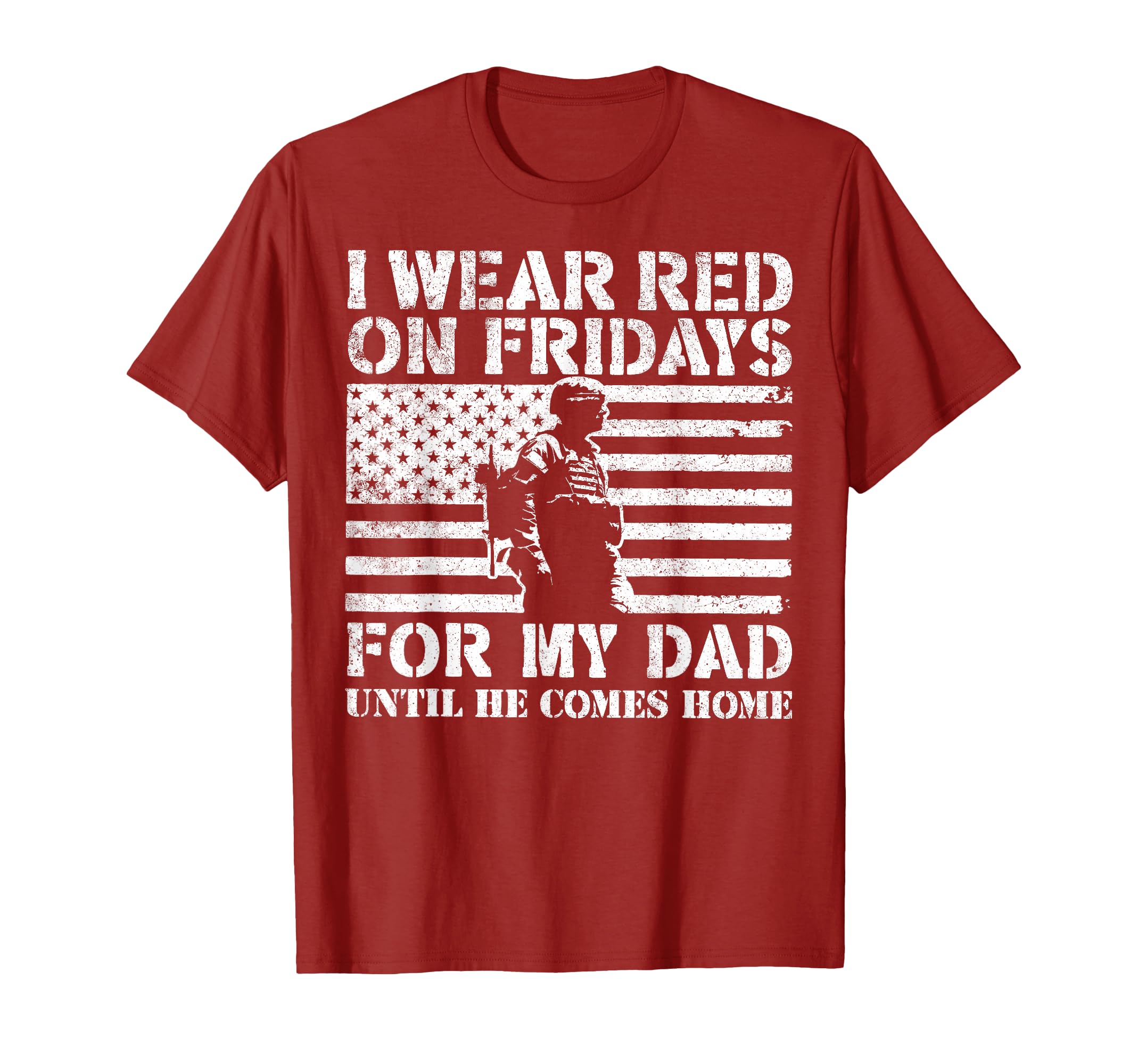 I Wear Red Fridays My Dad Until He Comes T-Shirt - Streetwear Style Unisex - T-Shirt, Sweatshirt, Hoodie