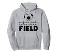 My Heart Is That Field Soccer Mom Hoodie - Casual Everyday Wear Unisex - T-Shirt, Sweatshirt, Hoodie