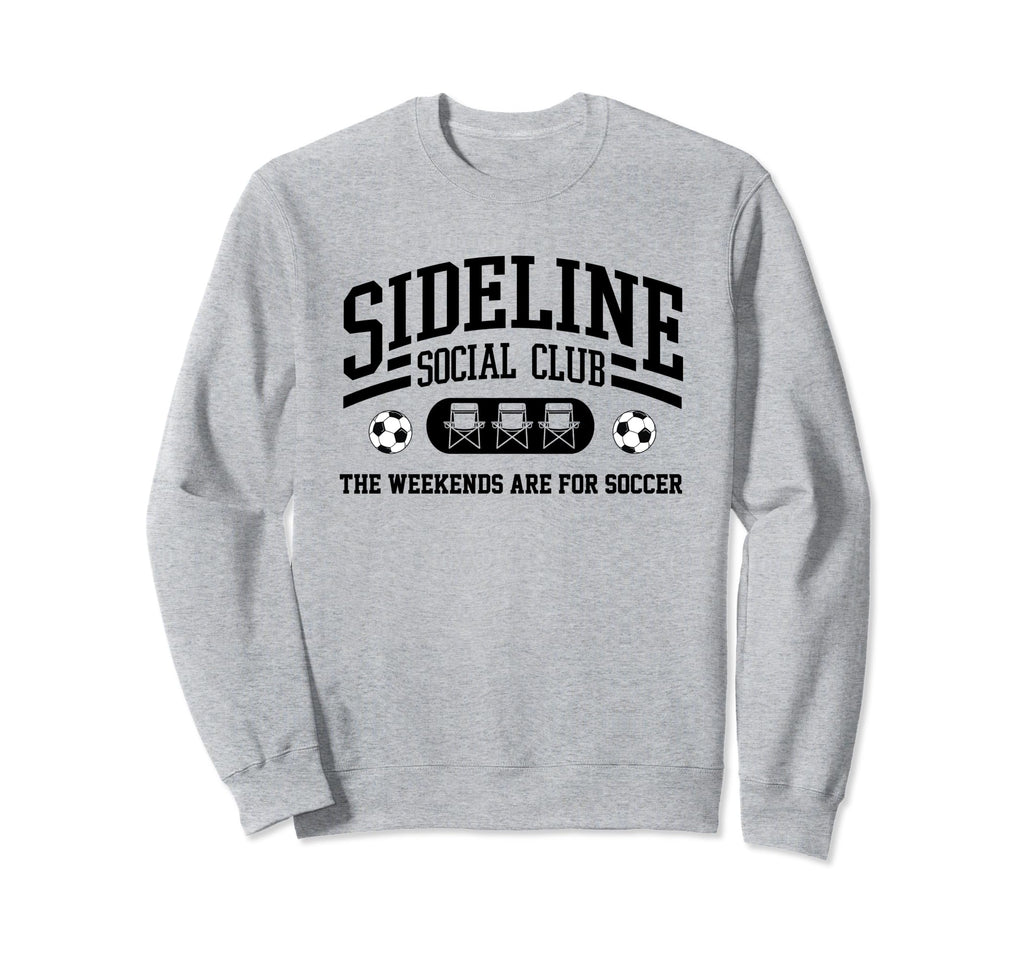 Soccer Mom Sideline Social Club Sweatshirt - Unique Graphic Men Women - T-Shirt, Sweatshirt, Hoodie