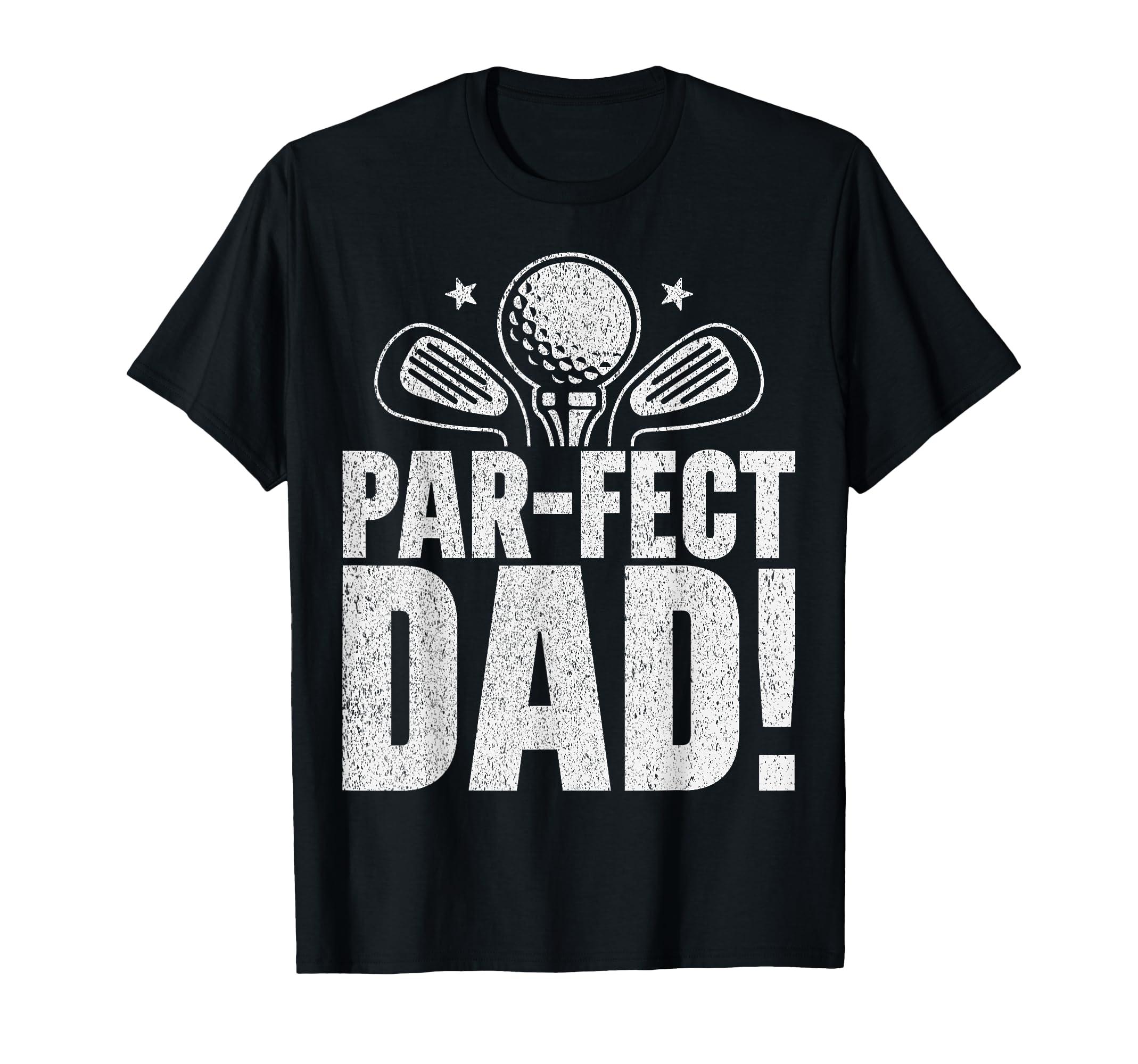 Par Fect Dad Golf Dad T-Shirt - Custom Art Print Men Women - T-Shirt, Sweatshirt, Hoodie