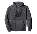 Funny Frenchton Boss Mom Dad Dog Lover Hoodie - Graphic Print Unisex - T-Shirt, Sweatshirt, Hoodie
