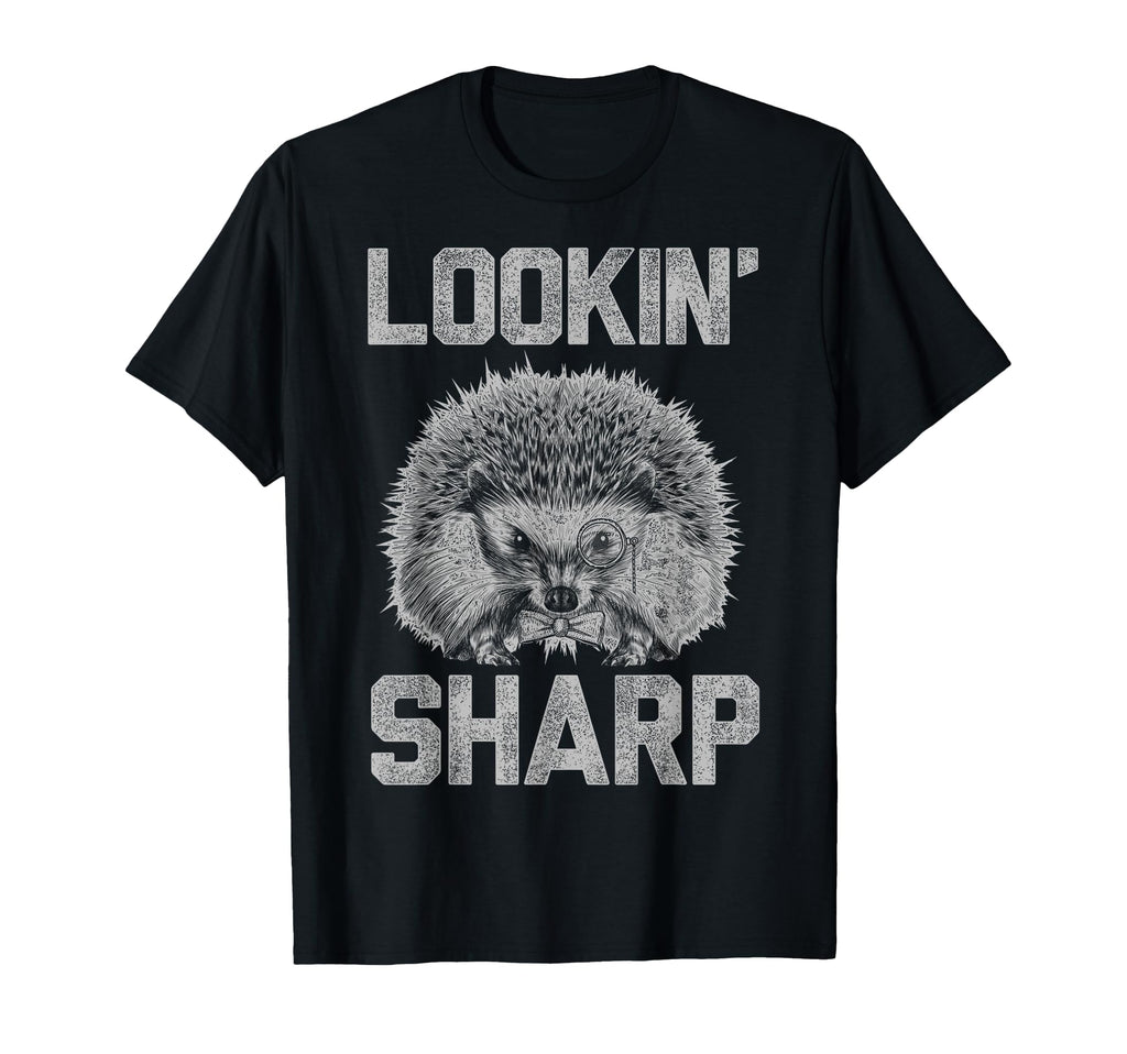 Lookin Sharp Dapper Hedgehog Dad Joke Pun T-Shirt - Custom Art Print Unisex - T-Shirt, Sweatshirt, Hoodie