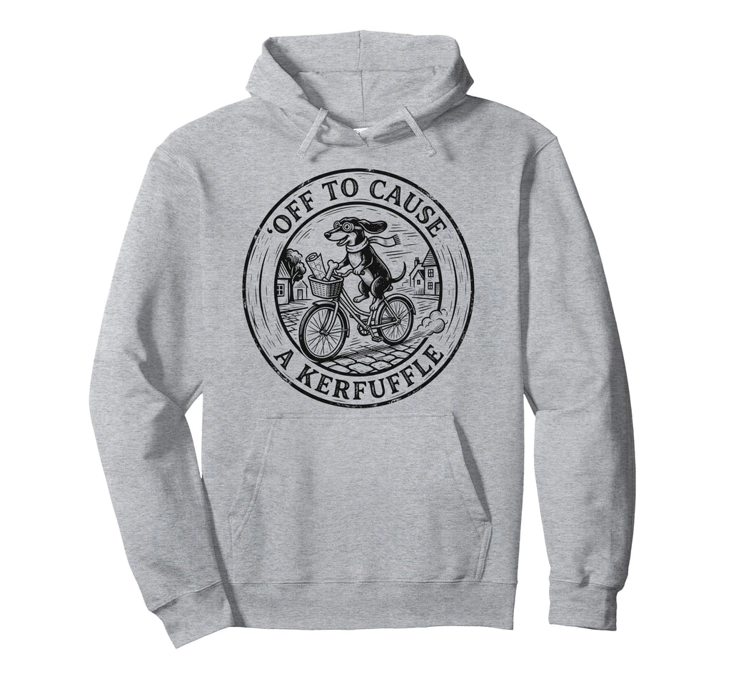 Off To Cause Kerfuffle Funny Dachshund Hoodie - Streetwear Style Unisex - T-Shirt, Sweatshirt, Hoodie
