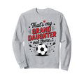 Thats My Granddaughter Out There Sweatshirt - Graphic Print for Adults - T-Shirt, Sweatshirt, Hoodie