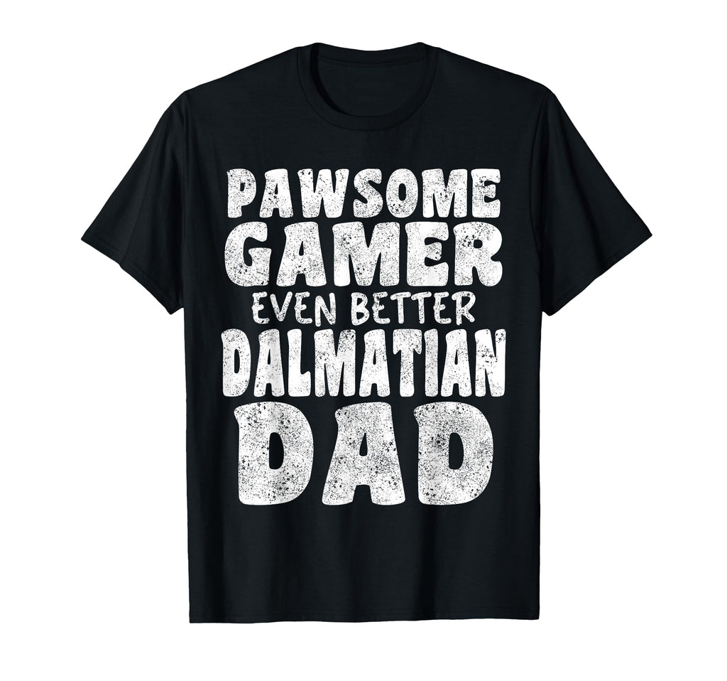 Pawsome Gamer Even Better Dalmatian T-Shirt - Unique Graphic for Adults - T-Shirt, Sweatshirt, Hoodie