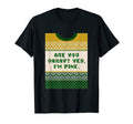 Are You Oakay Im Pine Dad Jokes T-Shirt - Streetwear Style Men Women - T-Shirt, Sweatshirt, Hoodie