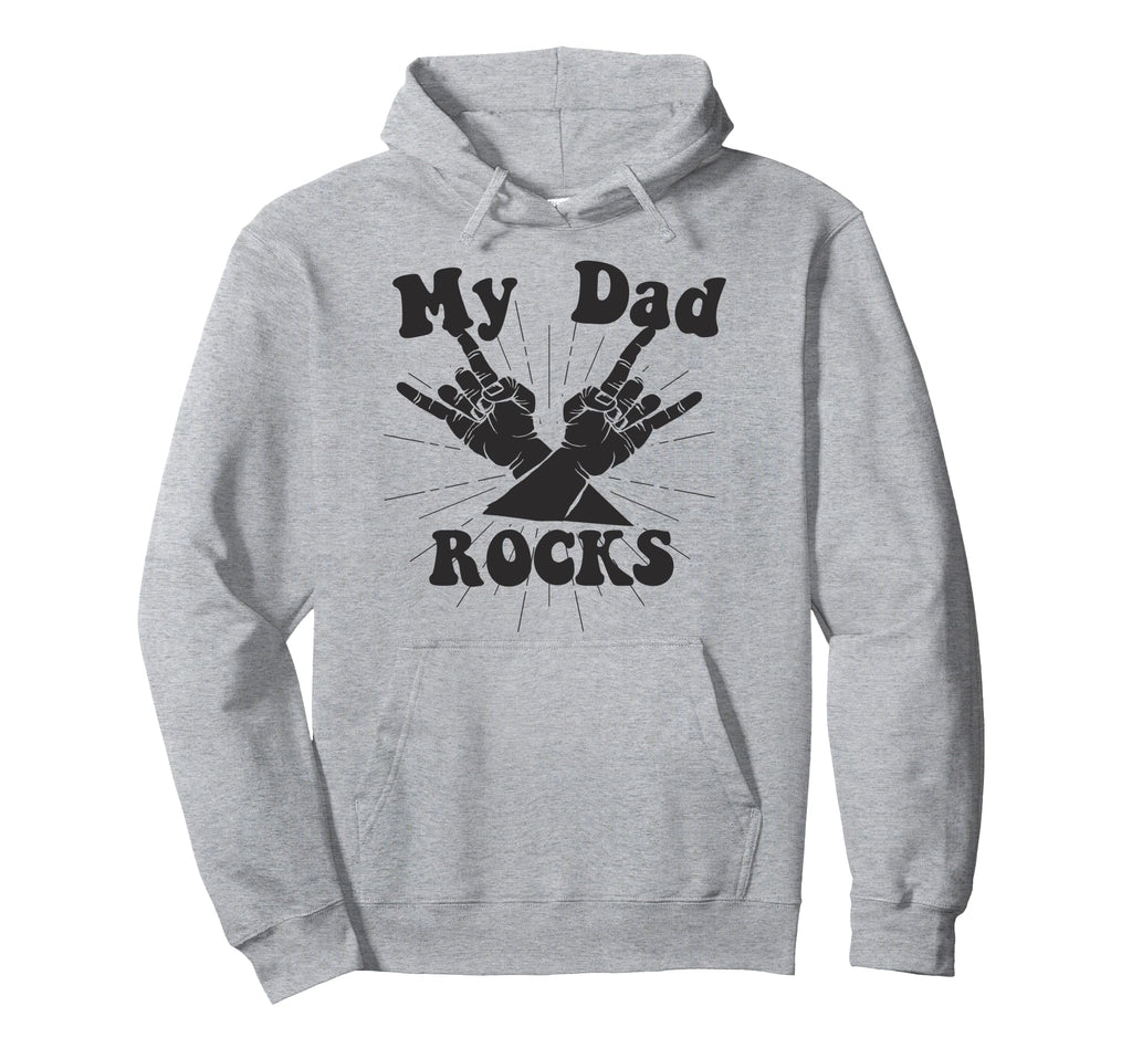 My Dad Rocks Dad Dads Day Gift Fathers Hoodie - Streetwear Style Men Women - T-Shirt, Sweatshirt, Hoodie