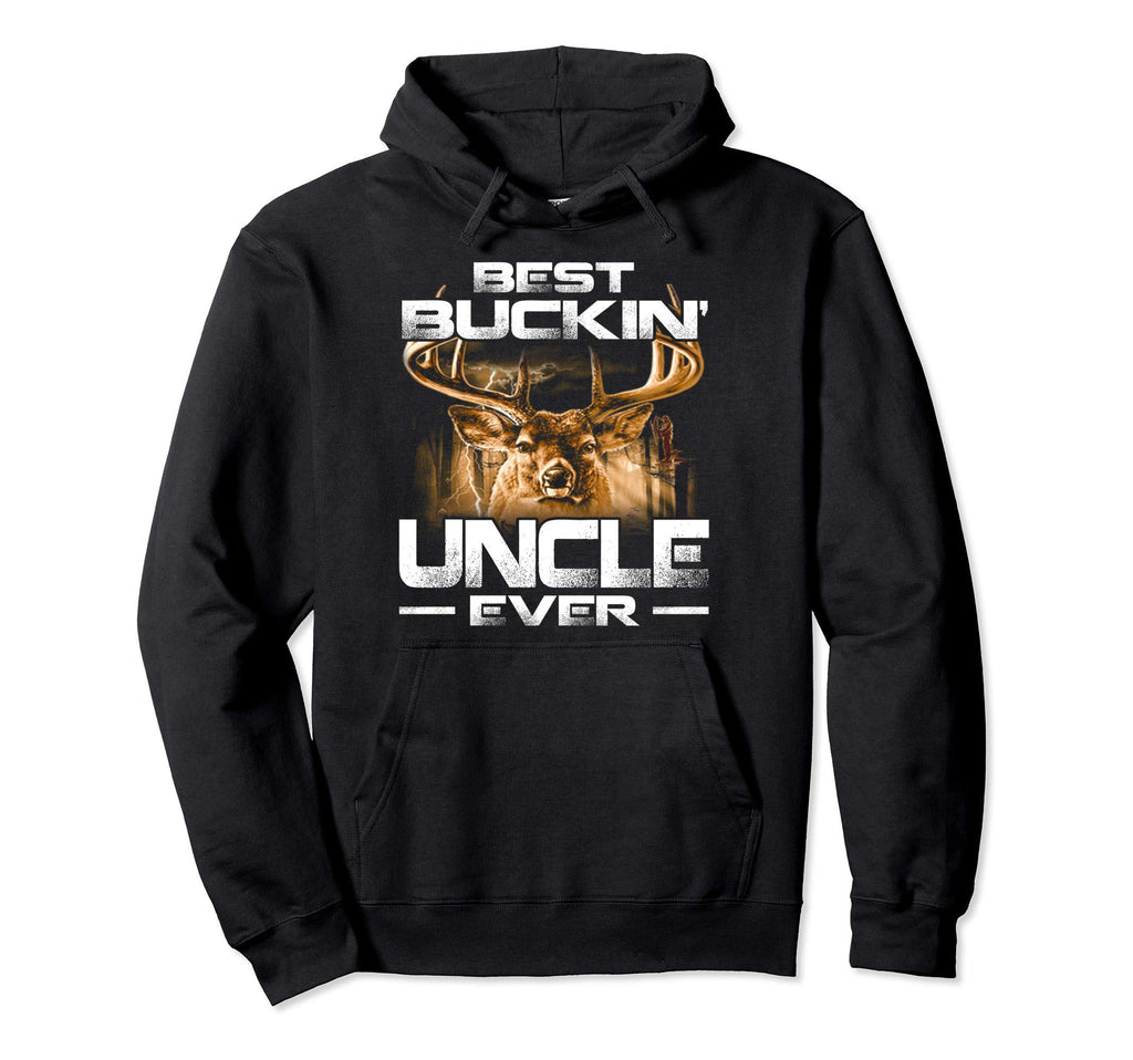 Best Buckin Uncle Ever Deer Hunting Hoodie - Novelty Apparel for Adults - T-Shirt, Sweatshirt, Hoodie