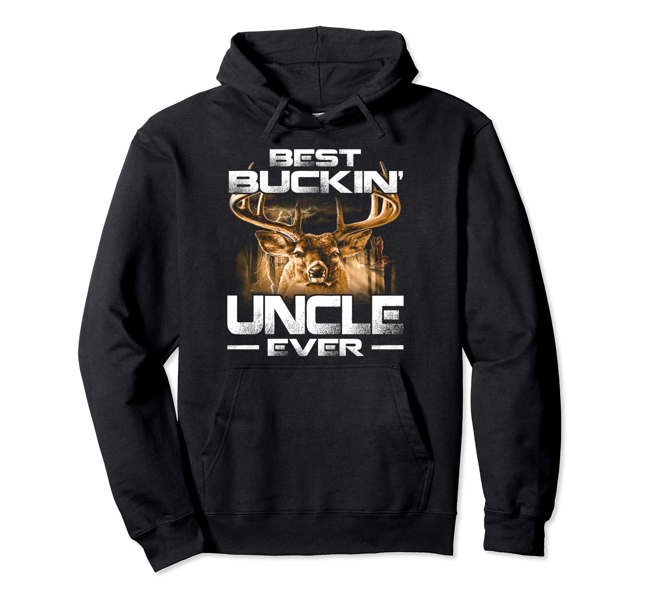 Best Buckin Uncle Ever Deer Hunting Hoodie - Novelty Apparel for Adults - T-Shirt, Sweatshirt, Hoodie