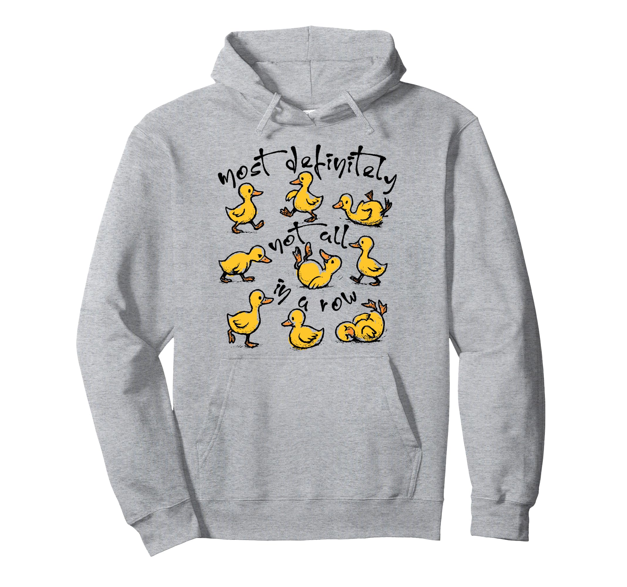 Ducks Most Definitely Not All Row Hoodie - Graphic Print for Adults - T-Shirt, Sweatshirt, Hoodie