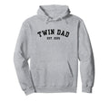 Twin Dad Est 2025 Father Twins Hoodie - Novelty Apparel Men Women - T-Shirt, Sweatshirt, Hoodie