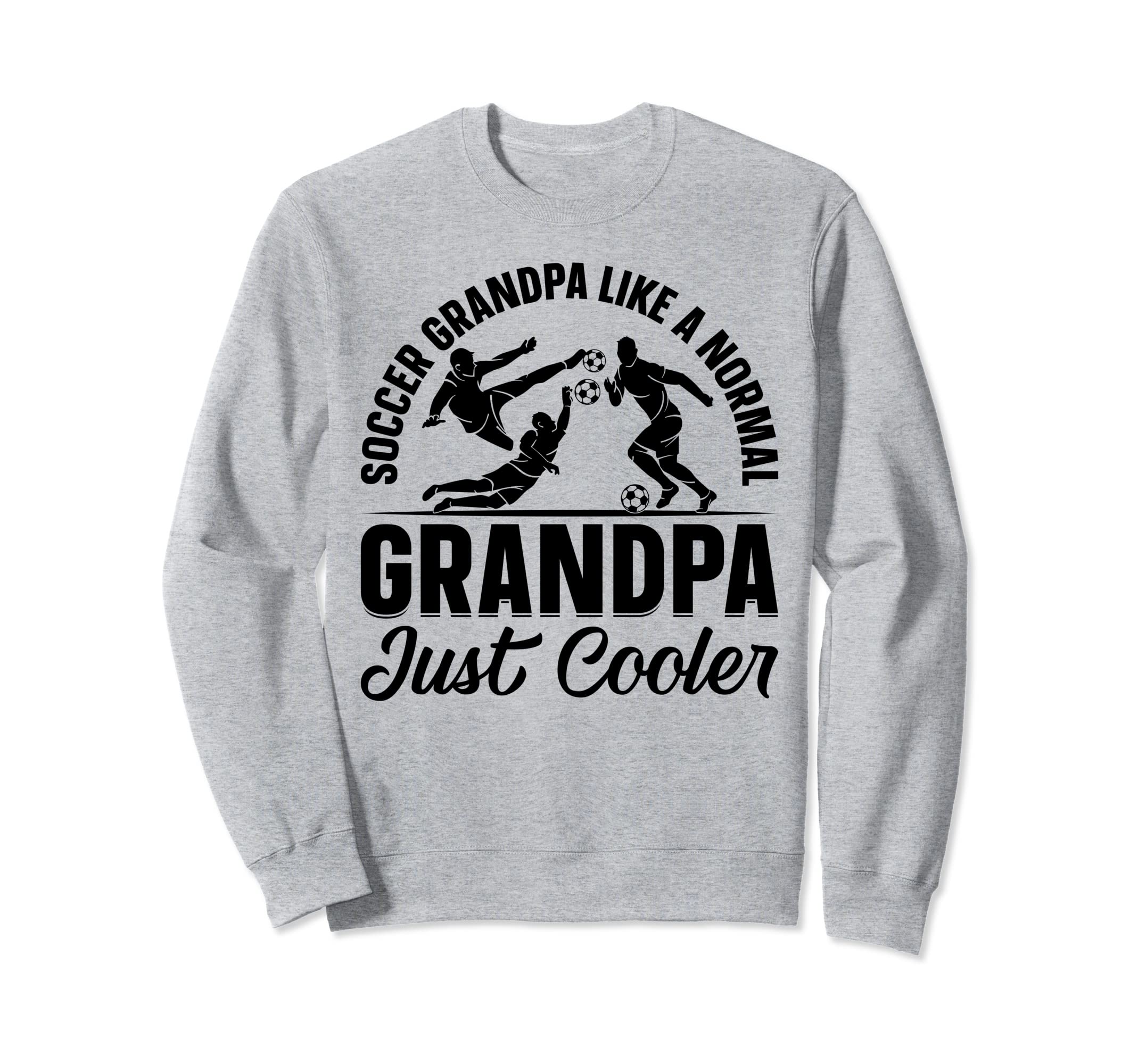 Soccer Grandpa Soccer Player Sweatshirt - Minimalist Print Men Women - T-Shirt, Sweatshirt, Hoodie
