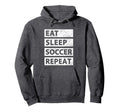 Soccer Player Eat Sleep Soccer Hoodie - Custom Art Print Men Women - T-Shirt, Sweatshirt, Hoodie