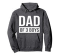 Dad 3 Sons Proud Dad Father Fathers Day Hoodie - Aesthetic Graphic Unisex - T-Shirt, Sweatshirt, Hoodie
