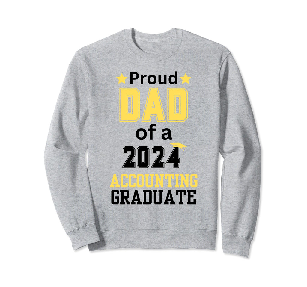 Proud Dad Class 2024 Accounting Sweatshirt - Streetwear Style Men Women - T-Shirt, Sweatshirt, Hoodie