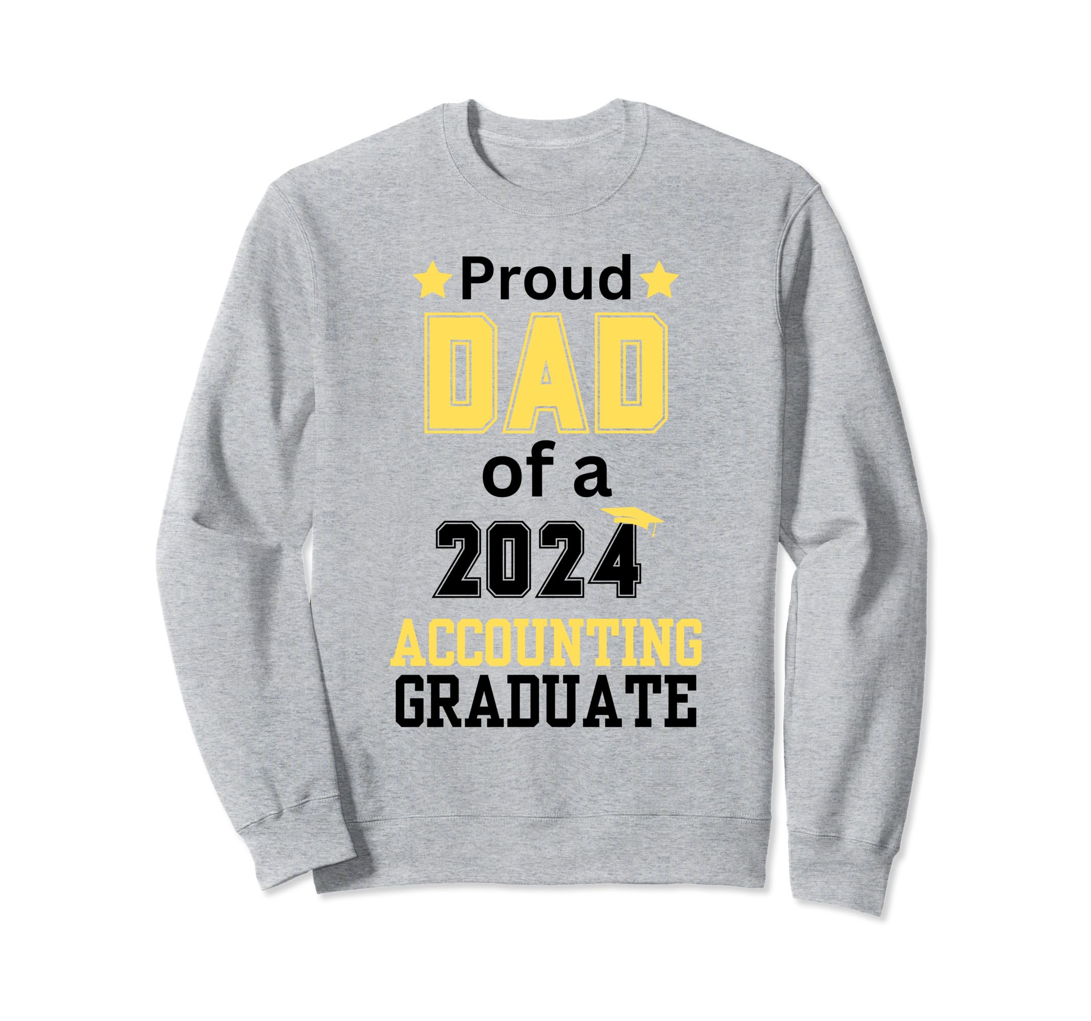 Proud Dad Class 2024 Accounting Sweatshirt - Streetwear Style Men Women - T-Shirt, Sweatshirt, Hoodie