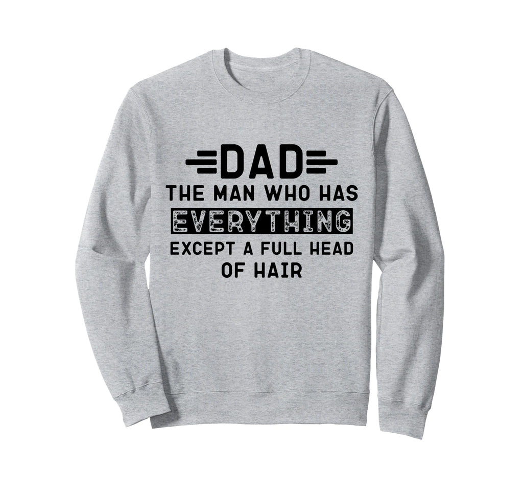 Funny Bald Dad Dad Who Has Sweatshirt - Custom Art Print Men Women - T-Shirt, Sweatshirt, Hoodie