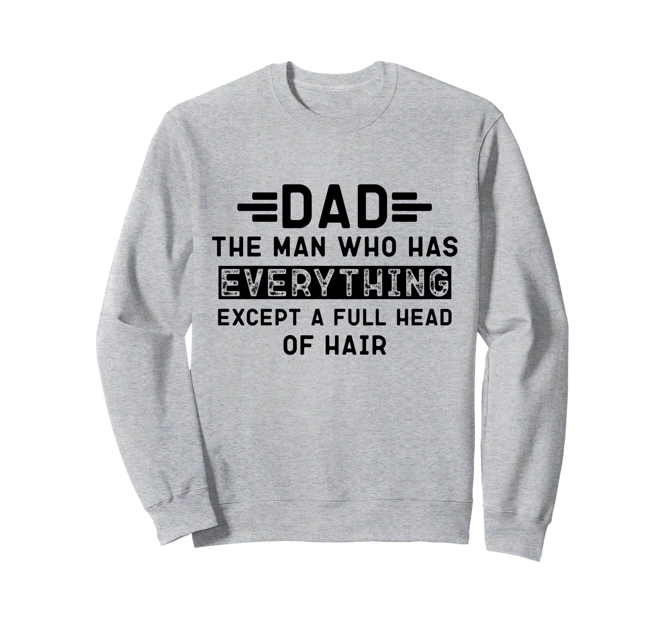Funny Bald Dad Dad Who Has Sweatshirt - Custom Art Print Men Women - T-Shirt, Sweatshirt, Hoodie