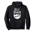Best Dad Ever Gift Bearded Daddys Fathers Hoodie - Novelty Apparel Unisex - T-Shirt, Sweatshirt, Hoodie