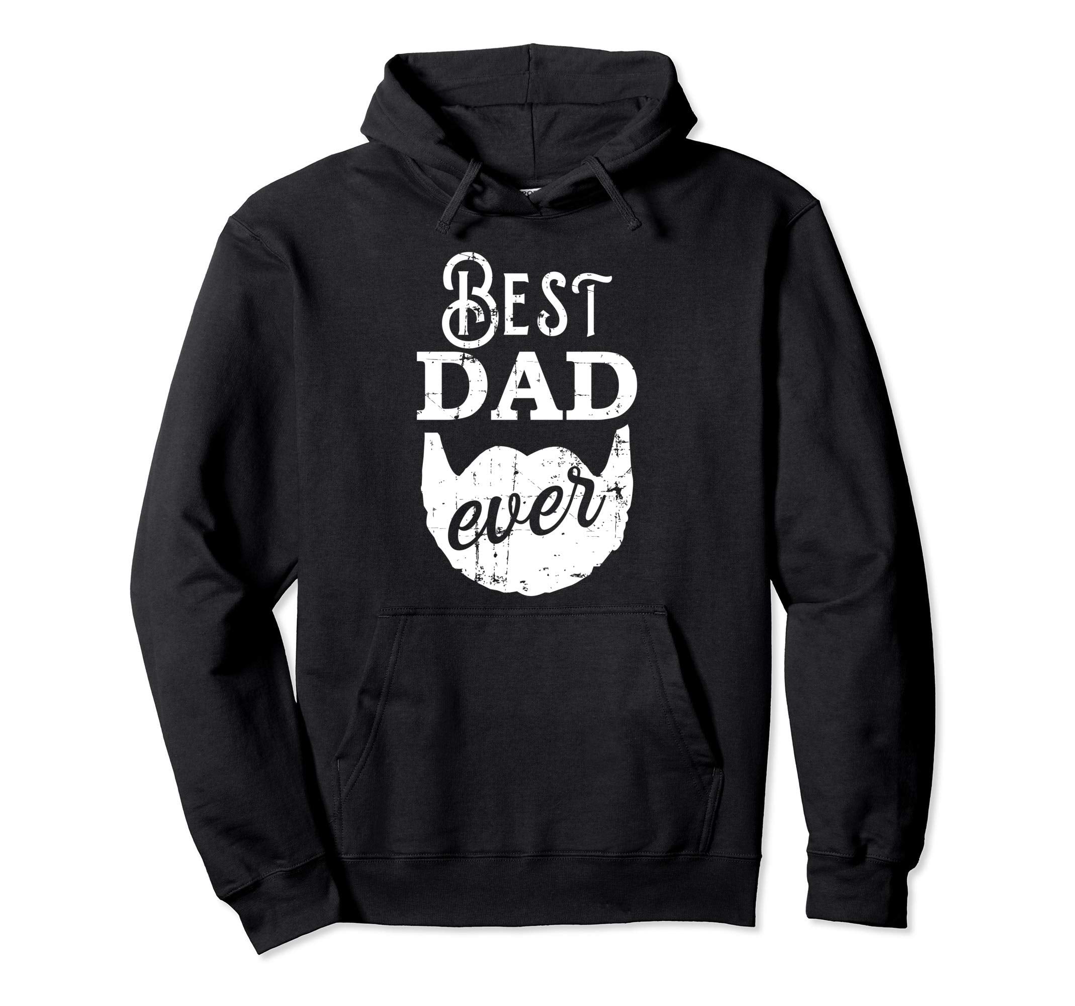 Best Dad Ever Gift Bearded Daddys Fathers Hoodie - Novelty Apparel Unisex - T-Shirt, Sweatshirt, Hoodie