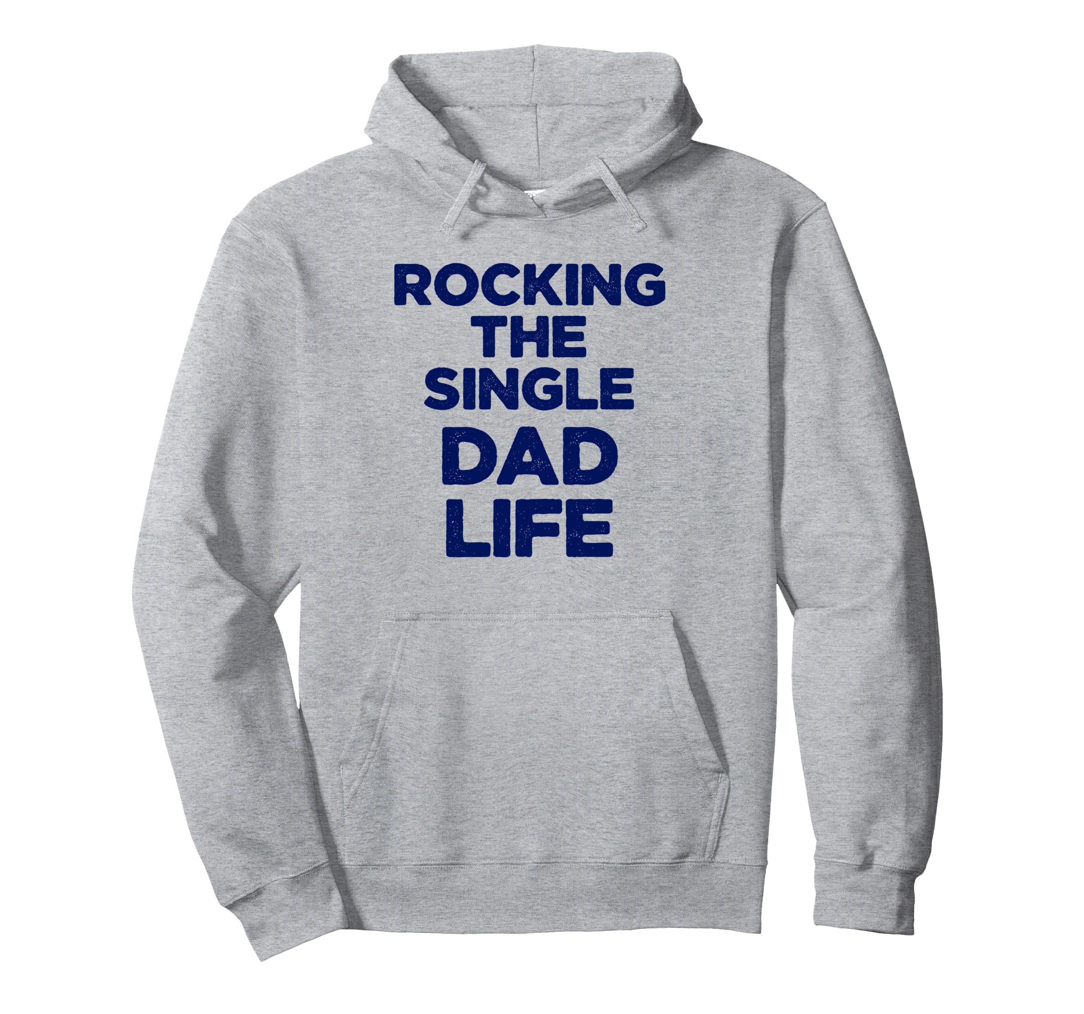 Rocking Single Dads Life Funny Dad Hoodie - Novelty Apparel Men Women - T-Shirt, Sweatshirt, Hoodie