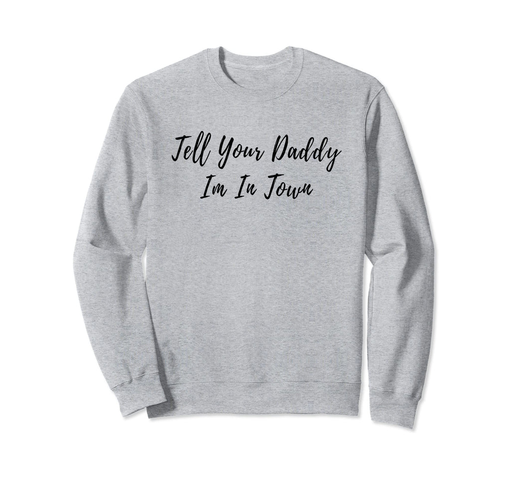 Daddy Dad Single Rural Townie Sweatshirt - Novelty Apparel for Adults - T-Shirt, Sweatshirt, Hoodie
