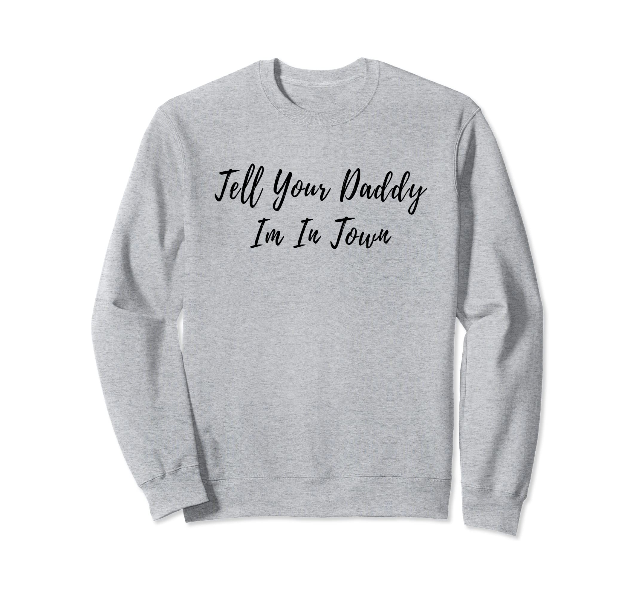 Daddy Dad Single Rural Townie Sweatshirt - Novelty Apparel for Adults - T-Shirt, Sweatshirt, Hoodie