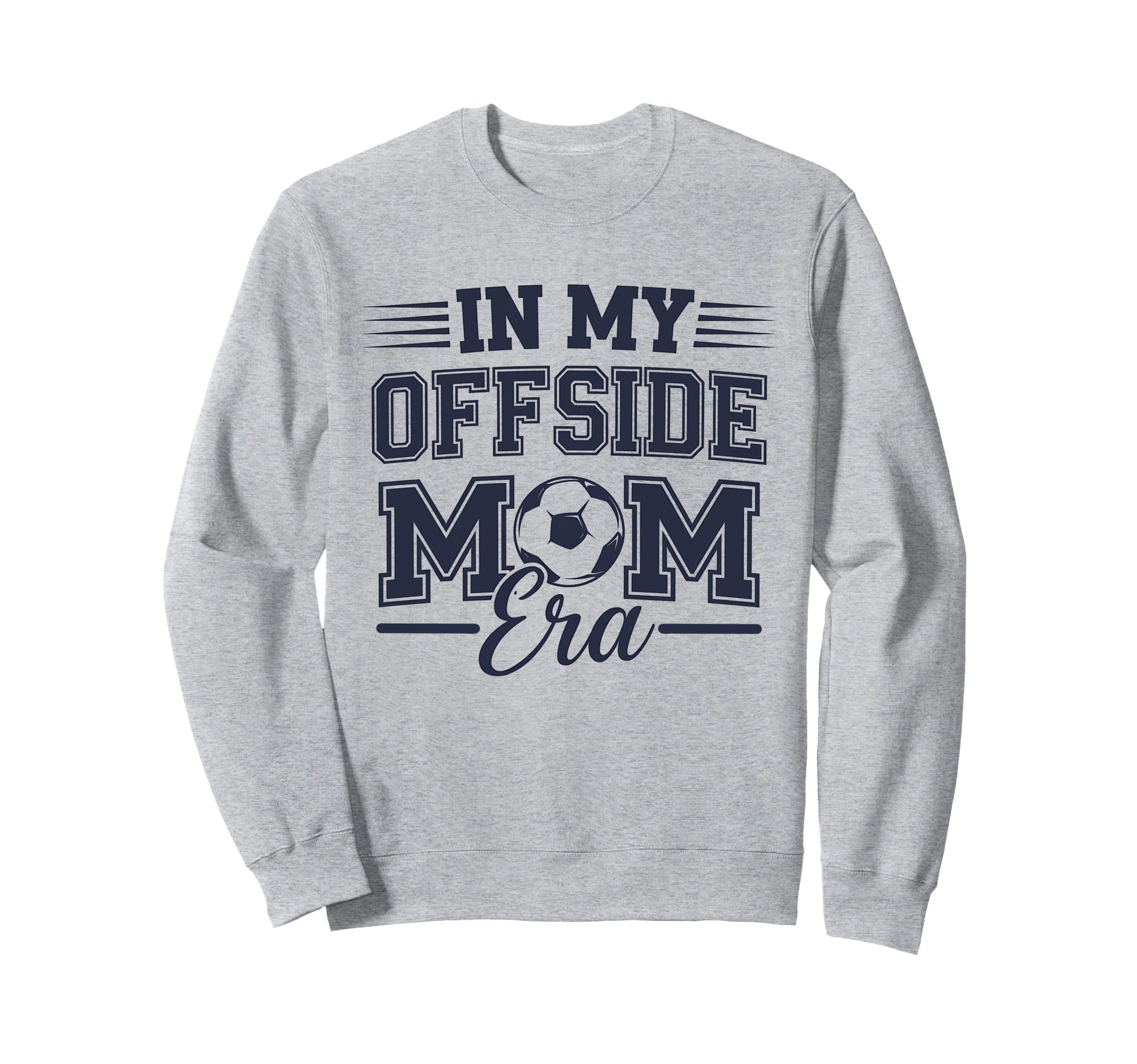 My Offside Mom Era Soccer Game Day Sweatshirt - Custom Art Print Men Women - T-Shirt, Sweatshirt, Hoodie