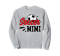Soccer Mimi Soccer Player Mimi Sweatshirt - Fun Novelty Design Men Women - T-Shirt, Sweatshirt, Hoodie