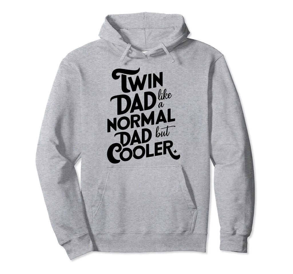 Cooler Twin Dad Funny Daddy Fathers Hoodie - Casual Everyday Wear Unisex - T-Shirt, Sweatshirt, Hoodie