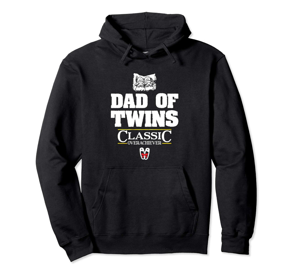 Dad Twins Overachiever Funny Gift Hoodie - Novelty Apparel Unisex - T-Shirt, Sweatshirt, Hoodie