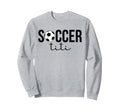 Soccer Titi Soccer Player Titi Sweatshirt - Novelty Apparel Men Women - T-Shirt, Sweatshirt, Hoodie